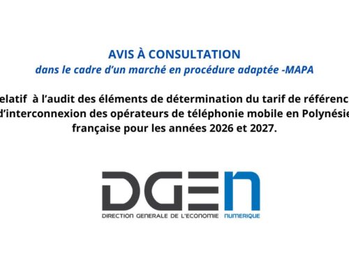 Avis de consultation : Audit des éléments de détermination du tarif de référence d’interconnexion des opérateurs de téléphonie mobile en Polynésie française 2026 et 2027.